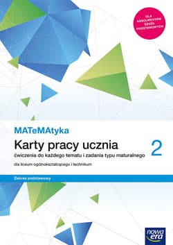 MATeMAtyka 2 Karty pracy ucznia Zakres podstawowy Szkoła ponadpodstawowa - Ponczek Dorota, Wej Karolina