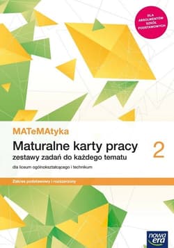 MATeMAtyka 2 Maturalne karty pracy Zakres podstawowy i rozszerzony Szkoła ponadpodstawowa - Ponczek Dorota, Wej Karolina