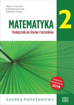 Matematyka 2 Podręcznik Zakres podstawowy Szkoła ponadpodstawowa - Kurczab Marcin, Kurczab Elżbieta, Świda Elżbieta