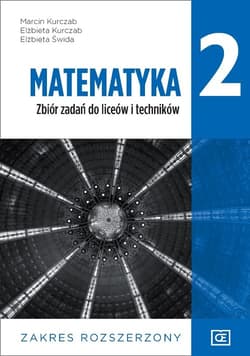 Matematyka 2 Zbiór zadań Zakres rozszerzony Szkoła ponadpodstawowa