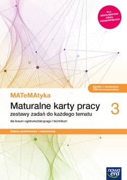 MATeMAtyka 3 Maturalne karty pracy Zakres podstawowy i rozszerzony Szkoła ponadpodstawowa - Ponczek Dorota, Wej Karolina