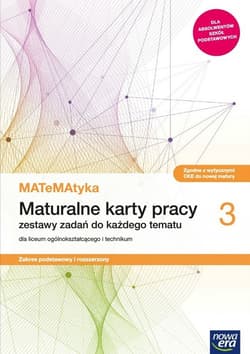 MATeMAtyka 3 Maturalne karty pracy Zakres podstawowy i rozszerzony Szkoła ponadpodstawowa - Ponczek Dorota, Wej Karolina