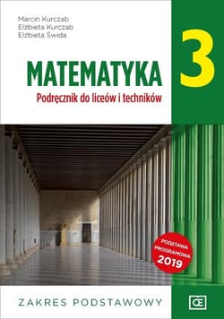 Matematyka 3 Podręcznik Zakres podstawowy Szkoła ponadpodstawowa - Kurczab Marcin, Kurczab Elżbieta, Świda Elżbieta