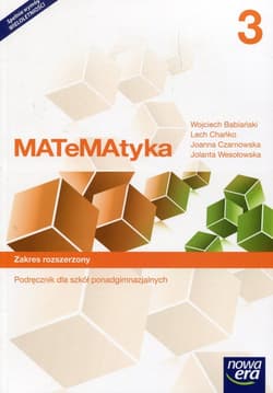 Matematyka 3 Podręcznik Zakres rozszerzony Szkoła ponadgimnazjalna - Babiański Wojciech, Chańko Lech, Czarnowska Joanna