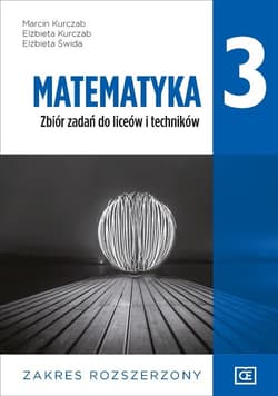Matematyka 3 Zbiór zadań Zakres rozszerzony Szkoła ponadpodstawowa