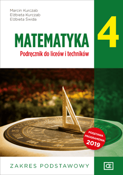 Matematyka 4 Podręcznik Zakres podstawowy dla liceów i techników - Kurczab Marcin, Kurczab Elżbieta, Świda Elżbieta