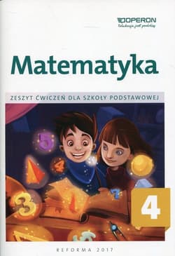 Matematyka 4 Zeszyt ćwiczeń Szkoła podstawowa - Kiljańska Bożena, Adam Konstantynowicz, Konstantynowicz Anna, Pająk Małgorzata, Ukleja Grażyna