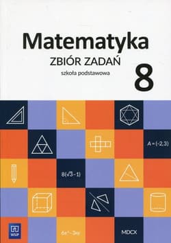 Matematyka 8 Zbiór zadań Szkoła podstawowa - Duvnjak Ewa, Kokiernak-Jurkiewicz Ewa