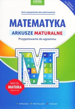 Matematyka arkusze maturalne przygotowanie do egzaminu - Adam Konstantynowicz