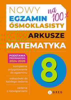Matematyka. Arkusze. Nowy Egzamin ósmoklasisty 2024-2026