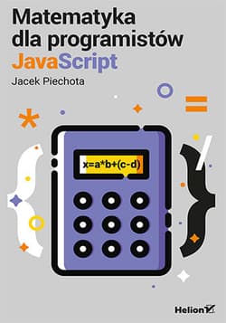 Matematyka dla programistów javascript - Jacek Piechota