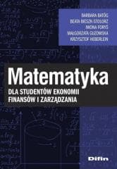 Matematyka dla studentów ekonomii, finansów... - Praca zbiorowa