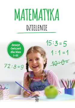Matematyka. Dzielenie. Zeszyt ćwiczeń dla klas 1-3 - Tamara Malska