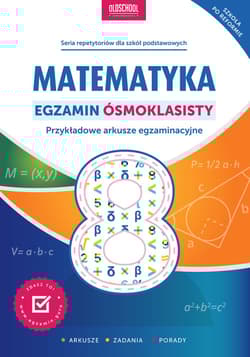 Matematyka egzamin ósmoklasisty przykładowe arkusze egzaminacyjne - Adam Konstantynowicz