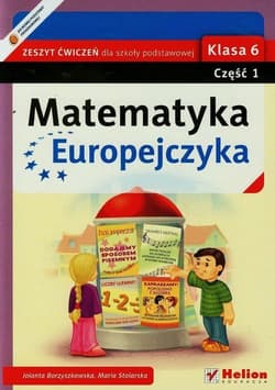 Matematyka Europejczyka 6 Zeszyt ćwiczeń Część 1 Szkoła podstawowa