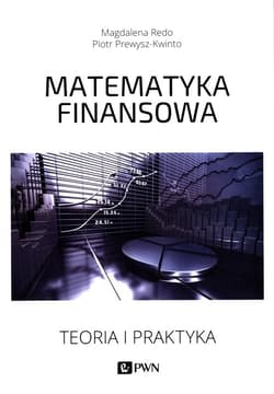 Matematyka finansowa Teoria i praktyka. - Magdalena Redo