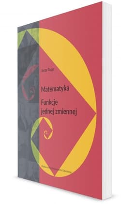 Matematyka. Funkcje jednej zmiennej - Topp Jerzy