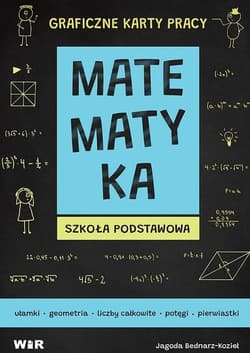 Matematyka. Graficzne karty pracy dla SP - Jagoda Bednarz-Kozieł