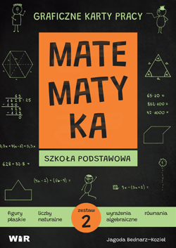 Matematyka Graficzne karty pracy dla szkoły podstawowej zestaw 2 - Jagoda Bednarz-Kozieł
