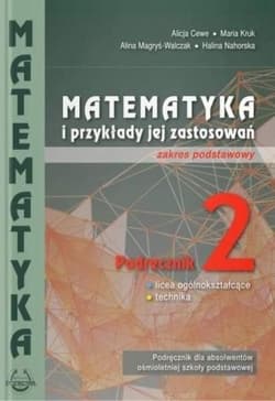 Matematyka i przykłady zast. 2 LO ZP PODKOWA - Praca zbiorowa
