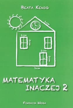 Matematyka inaczej 2 - Beata Kenig