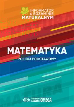 Matematyka Informator o egzaminie maturalnym 2022/2023 Poziom podstawowy - Centralna Komisja Egzaminacyjna
