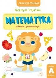 Matematyka jedzenie i grafomotoryka. Poziom A - Natalia Berlik (ilustr.)