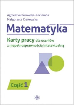 Matematyka karty pracy dla uczniów z niepełnosprawnością intelektualną część 1