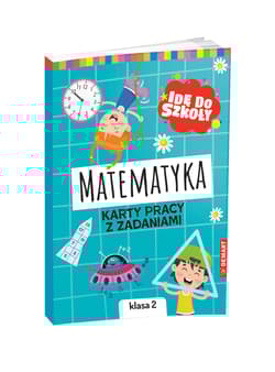 Matematyka. Karty pracy klasa 2. Idę do szkoły - Monika Wiligórska