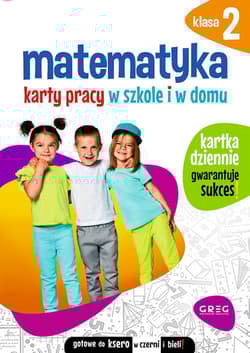 Matematyka. Karty pracy w szkole i w domu. Klasa 2 - Kurdziel Marta