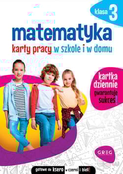 Matematyka. Karty pracy w szkole i w domu. Klasa 3 - Opracowanie Zbiorowe