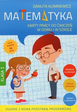 Matematyka klasa 1 karty pracy do ćwiczeń w domu i w szkole wyd. 2016 - Danuta Klimkiewicz