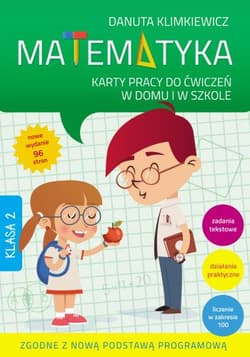 Matematyka klasa 2 karty pracy do ćwiczeń w domu i w szkole wyd. 2016 - Danuta Klimkiewicz