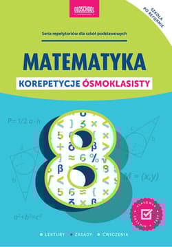 Matematyka. Korepetycje ósmoklasisty - Adam Konstantynowicz
