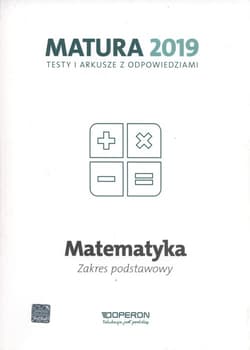 Matematyka Matura 2019 Testy i arkusze Zakres podstawowy