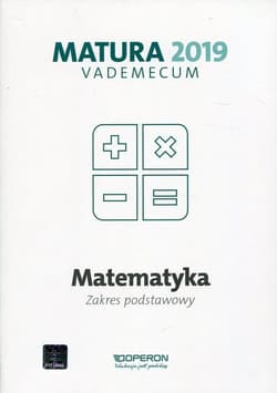 Matematyka Matura 2019 Vademecum Zakres postawowy