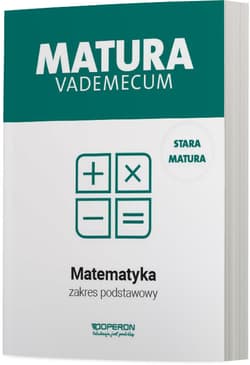 Matematyka Matura 2021 Vademecum Zakres podstawowy - Kinga Gałązka