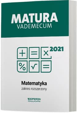 Matematyka Matura 2021 Vademecum Zakres rozszerzony