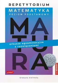 Matematyka. Matura. Poziom podstawowy - Grażyna Zielińska