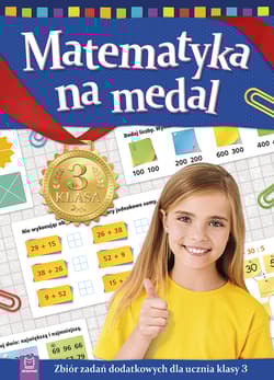 Matematyka na medal zbiór zadań dodatkowych dla ucznia klasy 3 - Opracowanie Zbiorowe