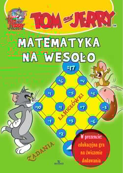 Matematyka na wesoło Tom i jerry - Opracowanie Zbiorowe