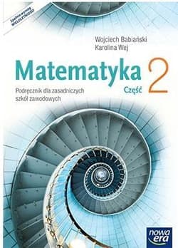 Matematyka Podręcznik Część 2 Zasadnicza szkoła zawodowa - Babiański Wojciech, Wej Karolina