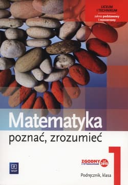 Matematyka Poznać, zrozumieć 1 Podręcznik Zakres podstawowy i rozszerzony Liceum, technikum