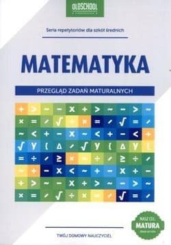 Matematyka. Przegląd zadań maturalnych - Danuta Zaremba