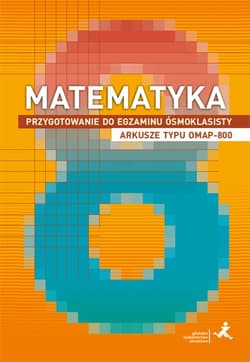Matematyka Przygotowanie do egzaminu ósmoklasisty arkusze typu OMAP-800 - Janowicz Jerzy