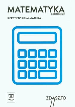 Matematyka Repetytorium Matura Zakres rozszerzony - Praca zbiorowa