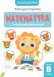Matematyka śmieszne miny i głośne krzyki Poz.B - Natalia Berlik (ilustr.)