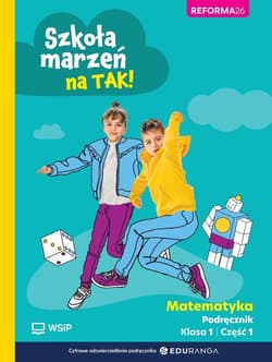 Matematyka SP 1 Szkoła marzeń na TAK podr cz.1 - Praca zbiorowa