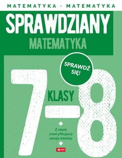 Matematyka. Sprawdziany dla klasy 7-8 - Halina Juraszczyk