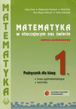 Matematyka w otaczającym nas świecie 1 Podręcznik Zakres podstawowy Szkoła ponadgimnazjalna